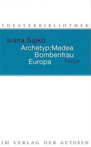 Immagine del venditore per Archetyp: Medea / Bombenfrau / Europa : Trilogie venduto da Smartbuy