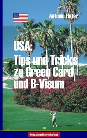 Bild des Verkufers fr USA: Tips und Tricks zu Greencard und B-Visum zum Verkauf von Smartbuy