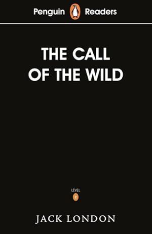 Bild des Verkufers fr Penguin Readers Level 2: The Call of the Wild (ELT Graded Reader) zum Verkauf von Smartbuy