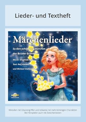 Bild des Verkufers fr Mrchenlieder - Zu den schnsten Mrchen der Brder Grimm : Lieder- und Textheft, Melodien und Text mit Gitarrengriffen, Instrumentalstimmen und Spielanleitungen zum Verkauf von Smartbuy