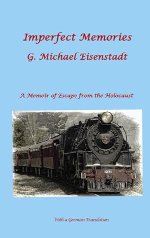 Bild des Verkufers fr Imperfect Memories : A Memoir of Escape from the Holocaust zum Verkauf von Smartbuy