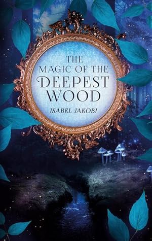 Bild des Verkufers fr The magic of the deepest wood zum Verkauf von Smartbuy