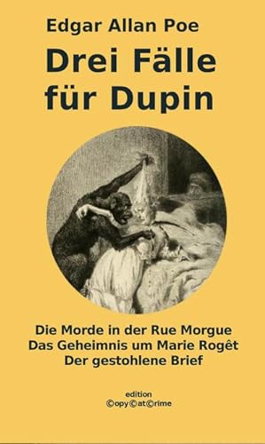 Seller image for Drei Flle fr Dupin : Die Morde in der Rue Morgue, Das Geheimnis um Marie Rogt, Der gestohlene Brief for sale by Smartbuy