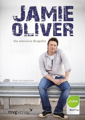 Bild des Verkufers fr Jamie Oliver : Die exklusive Biografie zum Verkauf von Smartbuy