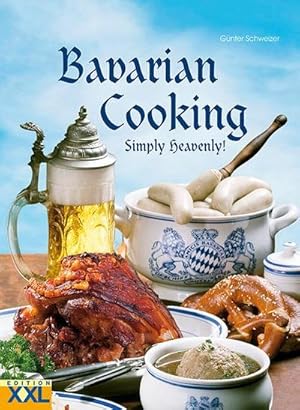 Seller image for Bavarian Cooking : Simply heavenly! for sale by Smartbuy