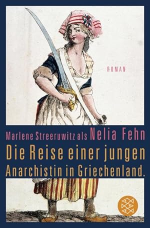 Bild des Verkufers fr Die Reise einer jungen Anarchistin in Griechenland. (Marlene Streeruwitz als Nelia Fehn) zum Verkauf von Smartbuy