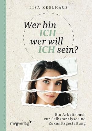 Seller image for Wer bin ich - wer will ich sein? : Ein Arbeitsbuch zur Selbstanalyse und Zukunftsgestaltung for sale by Smartbuy