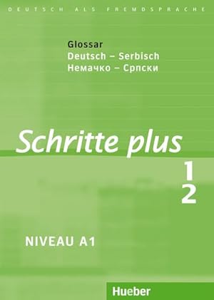 Seller image for Schritte plus 1+2. Glossar Deutsch-Serbisch : Deutsch als Fremdsprache for sale by Smartbuy