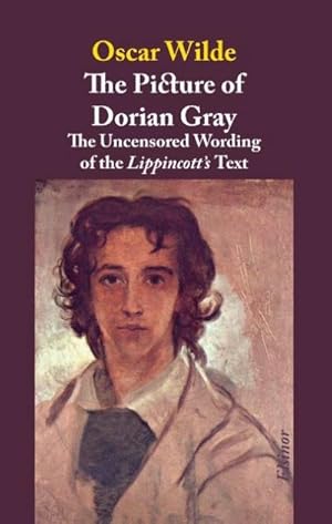 Immagine del venditore per The Picture of Dorian Gray : A Reconstruction of the Uncensored Wording of the Lippincott's Text venduto da Smartbuy
