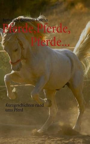 Bild des Verkufers fr Pferde, Pferde, Pferde. : Kurzgeschichten rund ums Pferd zum Verkauf von Smartbuy