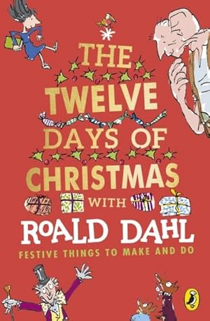 Bild des Verkufers fr Roald Dahl's The Twelve Days of Christmas : Festive Things to make and do zum Verkauf von Smartbuy