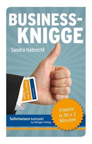 Seller image for Sofortwissen kompakt: Business-Knigge : Etikette in 50 x 2 Minuten for sale by Smartbuy