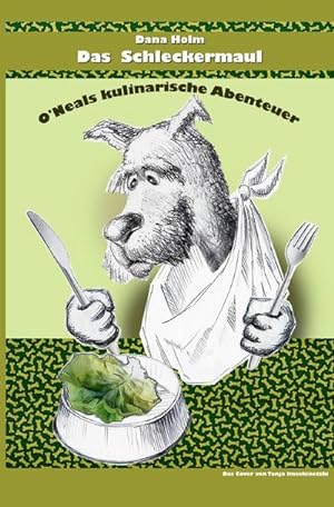 Bild des Verkufers fr Das Schleckermaul : O Neals kulinarische Abenteuer zum Verkauf von Smartbuy