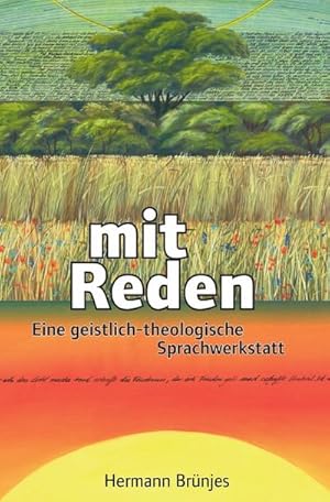 Seller image for Mit Reden : Eine geistlich-theologische Sprachwerkstatt for sale by Smartbuy