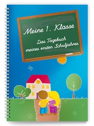 Bild des Verkufers fr Meine 1. Klasse : Das Tagebuch meines ersten Schuljahres zum Verkauf von Smartbuy