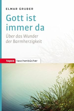 Seller image for Gott ist immer da : ber das Wunder der Barmherzigkeit for sale by Smartbuy