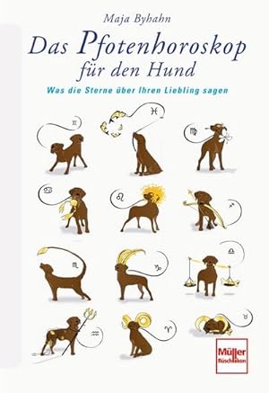 Seller image for Das Pfotenhoroskop fr den Hund : Was die Sterne ber Ihren Liebling sagen for sale by Smartbuy