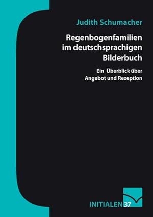 Bild des Verkufers fr Regenbogenfamilien im deutschsprachigen Bilderbuch : Ein berblick ber Angebot und Rezeption zum Verkauf von Smartbuy
