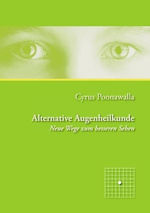 Seller image for Alternative Augenheilkunde : Neue Wege zum besseren Sehen for sale by Smartbuy