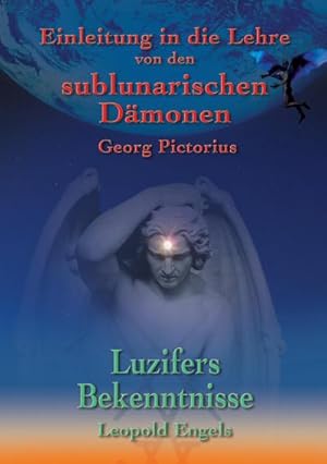 Bild des Verkufers fr Luzifers Bekenntnisse und Einleitung in die Lehre von den sublunarischen Dmonen zum Verkauf von Smartbuy