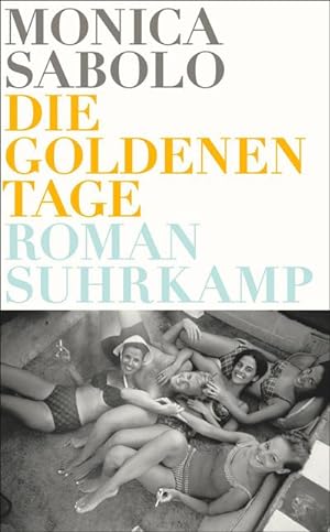 Bild des Verkufers fr Die goldenen Tage : Roman. Deutsche Erstausgabe zum Verkauf von Smartbuy