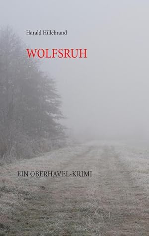 Bild des Verkufers fr Wolfsruh : Ein Oberhavel-Krimi zum Verkauf von Smartbuy