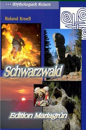 Bild des Verkufers fr Mythologisch Reisen Schwarzwald : Orte der Kraft im Schwarzwald zum Verkauf von Smartbuy