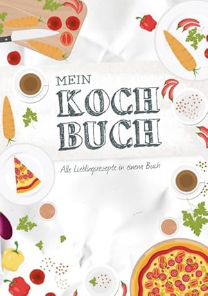 Bild des Verkufers fr Mein Kochbuch zum Selberschreiben : Eigene Rezepte sammeln - 80 Seiten, frhliches Design zum Verkauf von Smartbuy