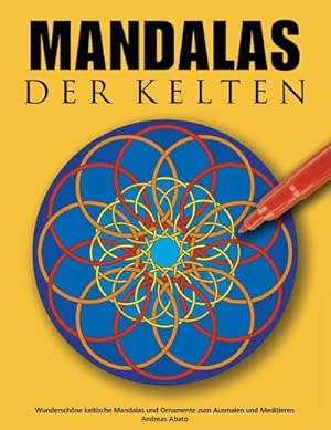 Bild des Verkufers fr Mandalas der Kelten : Wunderschne keltische Mandalas und Ornamente zum Ausmalen und Meditieren zum Verkauf von Smartbuy