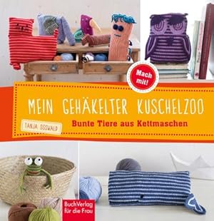 Seller image for Mein gehkelter Kuschelzoo : Bunte Tiere aus Kettmaschen for sale by Smartbuy