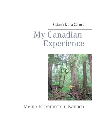 Bild des Verkufers fr My Canadian Experience : Meine Erlebnisse in Kanada zum Verkauf von Smartbuy