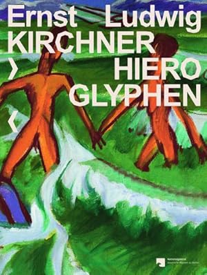 Bild des Verkufers fr Ernst Ludwig Kirchner: Hieroglyphen : Katalog zur Ausstellung in der Neuen Galerie im Hamburger Bahnhof - Museum fr Gegenwart - Berlin, 2016/2017 zum Verkauf von Smartbuy