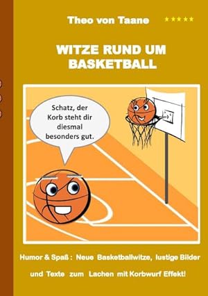 Bild des Verkufers fr Witze rund um Basketball : Humor & Spa: Neue Basketballwitze, lustige Texte und Bilder zum Lachen mit Korbwurf Garantie zum Verkauf von Smartbuy