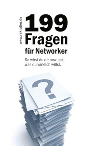 Bild des Verkufers fr 199 Fragen fr Networker : So wirst du dir bewussst, was du wirklich willst. zum Verkauf von Smartbuy