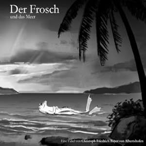 Seller image for Der Frosch und das Meer : Den Horizont im Blick for sale by Smartbuy