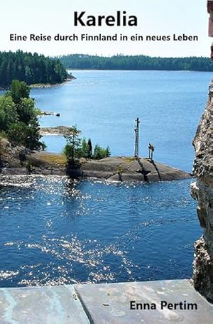 Image du vendeur pour Karelia : Eine Reise durch Finnland in ein neues Leben mis en vente par Smartbuy