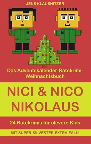 Bild des Verkufers fr Nici & Nico Nikolaus : Das Adventskalender-Ratekrimi-Weihnachtsbuch zum Verkauf von Smartbuy