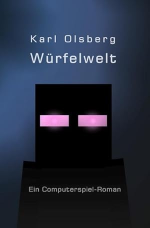 Bild des Verkufers fr Wrfelwelt : Ein Computerspiel-Roman zum Verkauf von Smartbuy