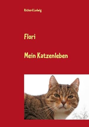 Bild des Verkufers fr Flori : Mein Katzenleben zum Verkauf von Smartbuy