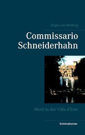Bild des Verkufers fr Commissario Schneiderhahn : Mord in der Villa d'Este zum Verkauf von Smartbuy