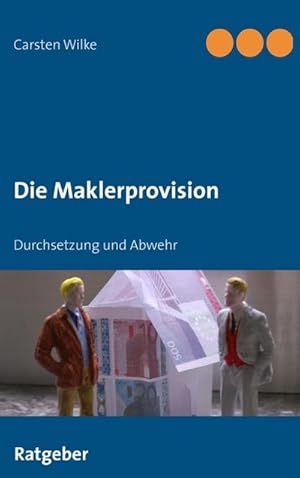 Immagine del venditore per Die Maklerprovision : Durchsetzung und Abwehr venduto da Smartbuy