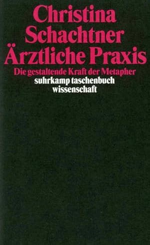 Bild des Verkufers fr rztliche Praxis : Die gestaltende Kraft der Metapher zum Verkauf von Smartbuy