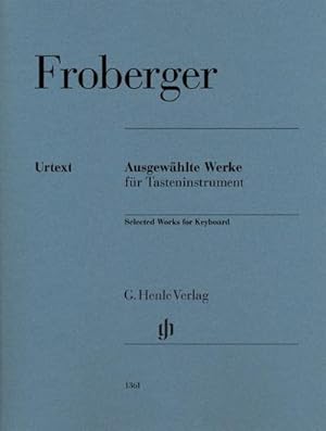 Bild des Verkufers fr Johann Jacob Froberger - Ausgewhlte Werke fr Tasteninstrument : Besetzung: Klavier zu zwei Hnden zum Verkauf von Smartbuy