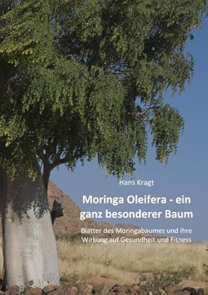 Bild des Verkufers fr Moringa Oleifera  ein ganz besonderer Baum : Bltter des Moringabaumes und Ihre Wirkung auf Gesundheit und Fitness zum Verkauf von Smartbuy