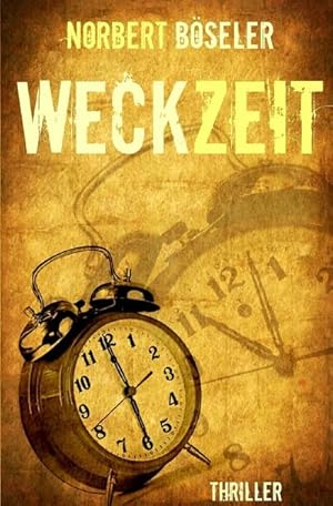 Imagen del vendedor de Weckzeit : Thriller a la venta por Smartbuy