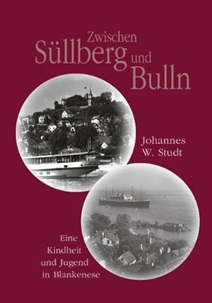Seller image for Zwischen Sllberg und Bulln : Eine Kindheit und Jugend in Blankenese for sale by Smartbuy