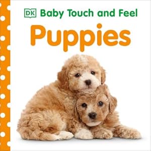 Image du vendeur pour Baby Touch and Feel: Puppies mis en vente par Smartbuy