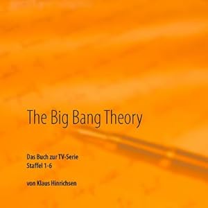 Bild des Verkufers fr The Big Bang Theory : Das Buch zur TV-Serie Staffel 1 - 6 zum Verkauf von Smartbuy