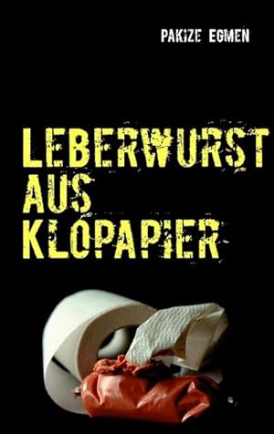 Bild des Verkufers fr Leberwurst aus Klopapier : Die besten Grostadtlegenden zum Verkauf von Smartbuy