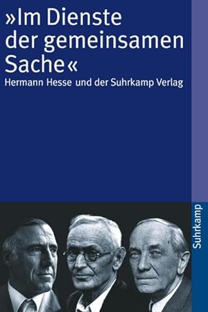 Bild des Verkufers fr Im Dienste der gemeinsamen Sache' : Hermann Hesse und der Suhrkamp Verlag zum Verkauf von Smartbuy